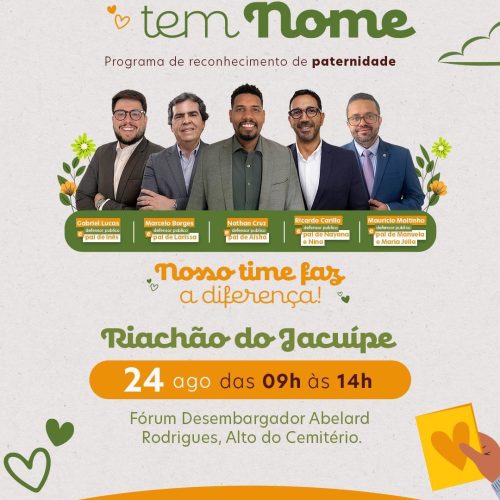Defensoria leva campanha “Meu Pai Tem Nome” a Riachão do Jacuípe com exame de DNA gratuito